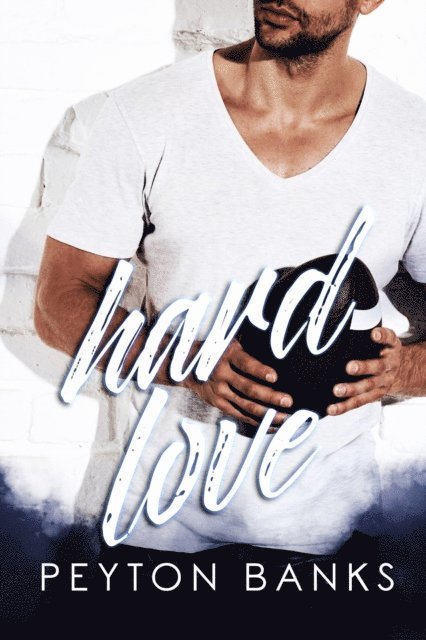 Peyton Banks - Hard Love, E-bok
