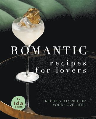 Ida Smith - Romantic Recipes for Lovers, Häftad. Tillgänglighet: Lägg i varukorg