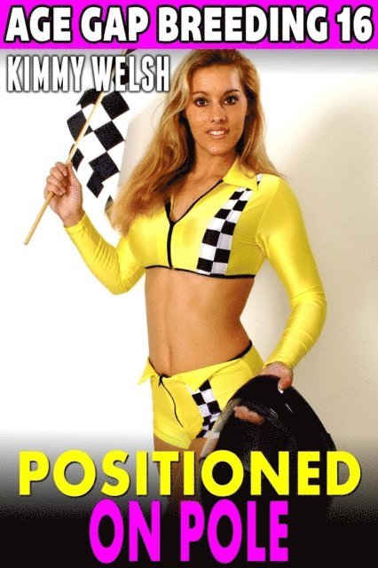 Positioned on Pole : Age Gap Breeding 16 (Breeding Erotica Alpha Male Erotica Unprotected Erotica)