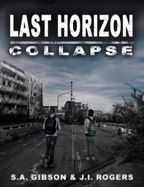 J. I. Rogers, S. A. Gibson - Last Horizon: Collapse, E-bok