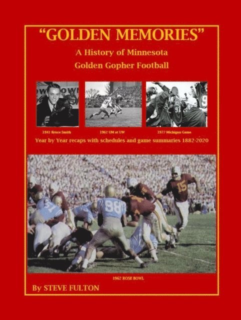 Steve Fulton - &quote;Golden Memories&quote; - History of Minnesota Gophers Football, E-bok