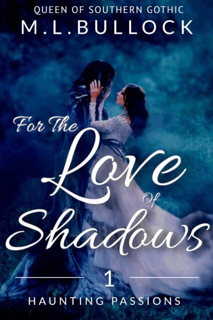 M.L. Bullock - For the Love of Shadows, E-bok