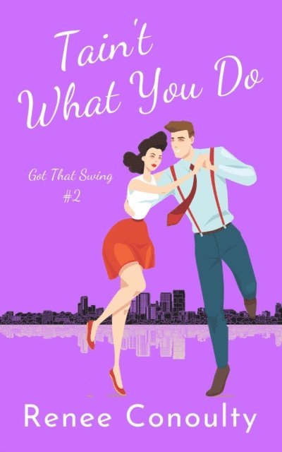 Renee Conoulty - Tain't What You Do, E-bok