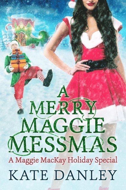 Kate Danley - Merry Maggie Messmas, E-bok