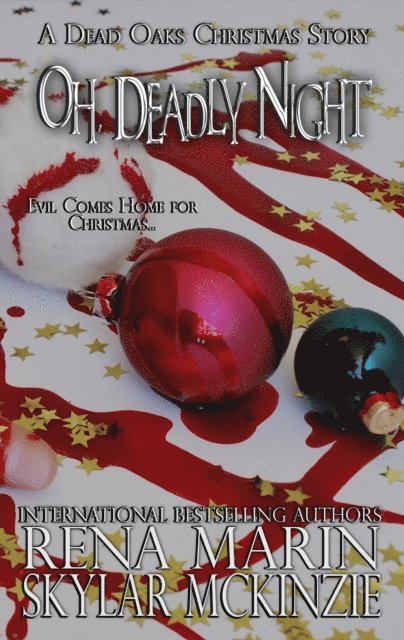 Skylar McKinzie, Rena Marin - Oh, Deadly Night, E-bok