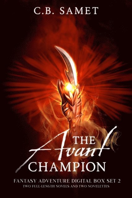 CB Samet - Avant Champion (Fantasy Adventure Digital Box Set 2), E-bok
