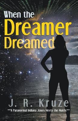 J R Kruze - When the Dreamer Dreamed, Häftad