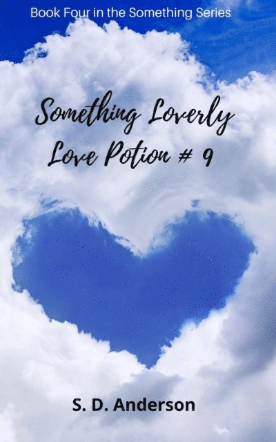 S.D. Anderson - Something Loverly - Love Potion # 9, E-bok