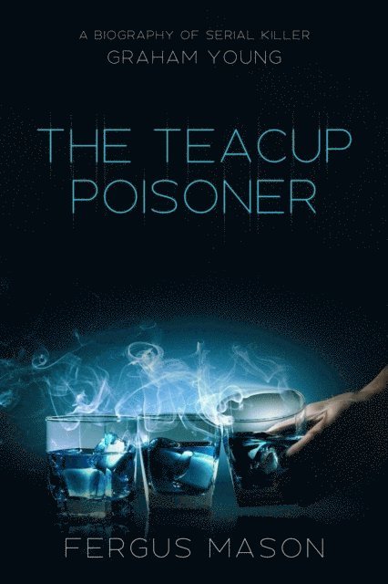 Fergus Mason - Teacup Poisoner, E-bok