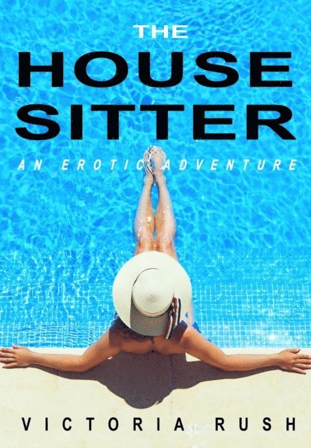 Victoria Rush - Housesitter: An Erotic Adventure (Voyeur Erotica ), E-bok