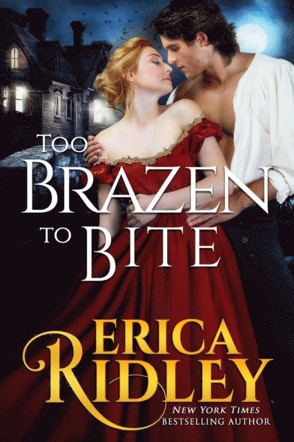 Erica Ridley - Too Brazen to Bite, E-bok