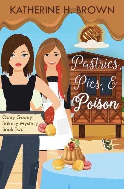 Katherine H. Brown - Pastries, Pies, & Poison, E-bok