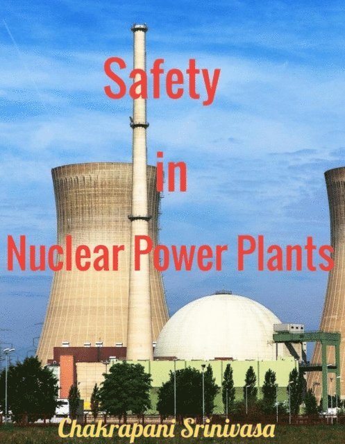 chakrapani srinivasa - Safety in Nuclear Power Plants, E-bok. Tillgänglighet: Lägg i varukorg