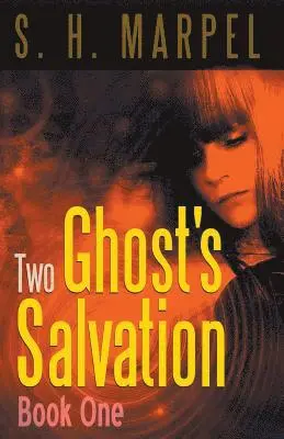 S H Marpel - Two Ghost's Salvation, Book One, Häftad. Tillgänglighet: Lägg i varukorg