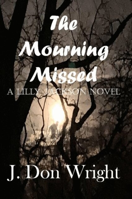 J. Don Wright - Mourning Missed, E-bok