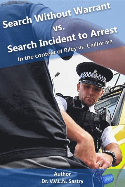 Dr.V.V.L.N. Sastry - Search Without Warrant vs. Search Incident to Arrest, E-bok. Tillgänglighet: Lägg i varukorg