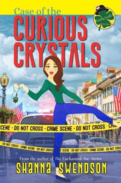 Shanna Swendson - Case of the Curious Crystals, E-bok