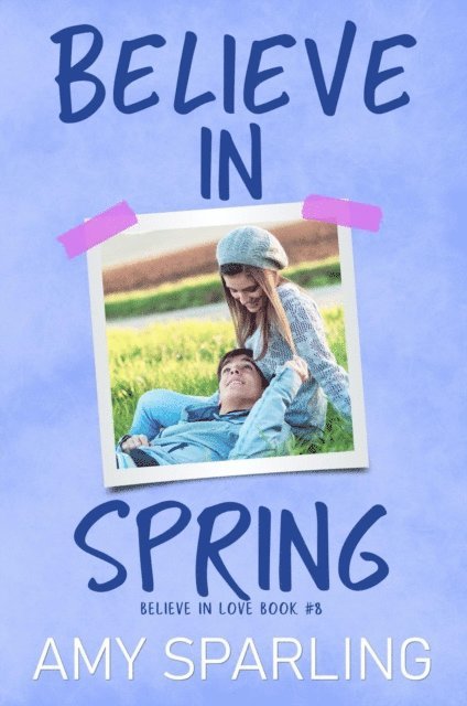 Amy Sparling - Believe in Spring, E-bok