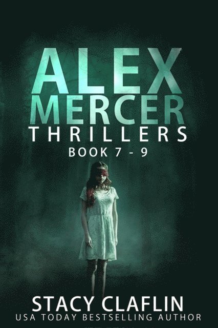 Stacy Claflin - Alex Mercer Thrillers Box Set: Books 7-9, E-bok