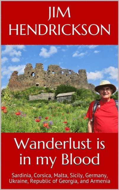 Jim Hendrickson - Wanderlust is in my Blood, E-bok. Tillgänglighet: Lägg i varukorg