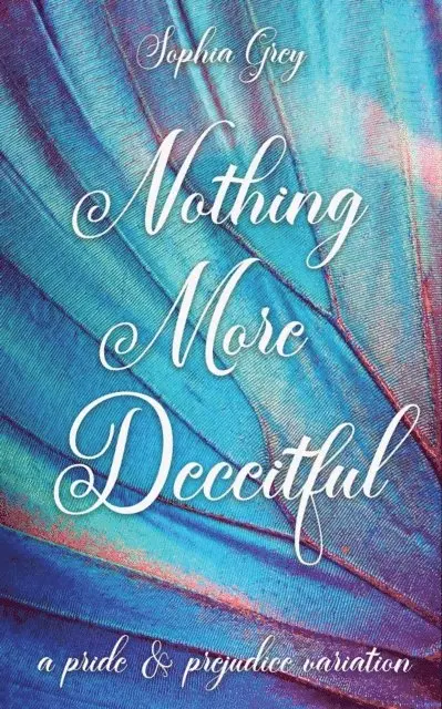 Sophia Grey - Nothing More Deceitful: A Pride and Prejudice Variation, E-bok. Tillgänglighet: Lägg i varukorg