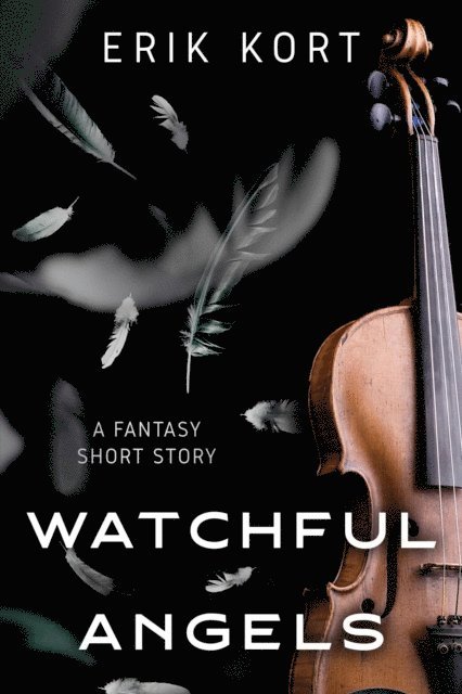 Erik Kort - Watchful Angels, E-bok