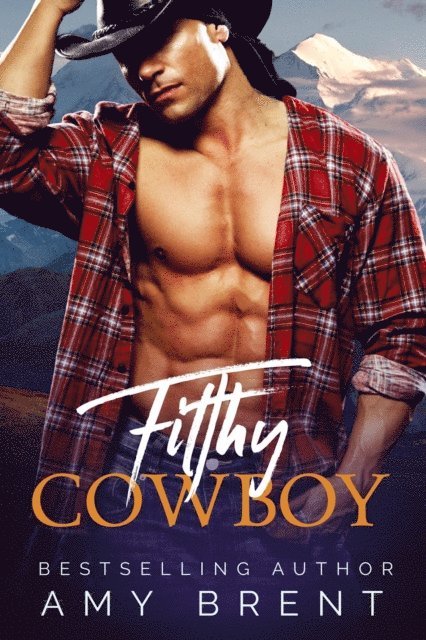 Amy Brent - Filthy Cowboy, E-bok