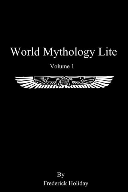 Frederick Holiday - World Mythology Lite, E-bok. Tillgänglighet: Lägg i varukorg