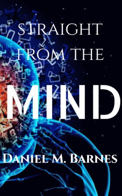 Daniel Barnes - Straight from the Mind, E-bok