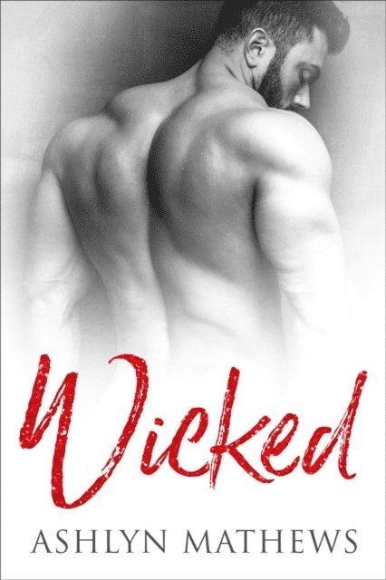 Ashlyn Mathews - Wicked, E-bok