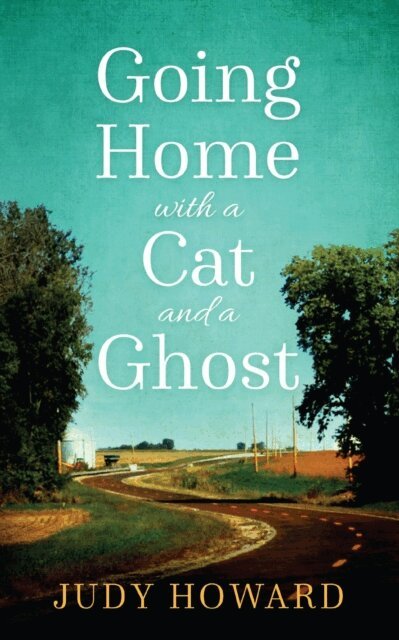 Judy Howard - Going Home with a Cat and a Ghost, E-bok