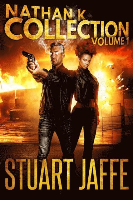 Stuart Jaffe - Nathan K Collection: Volume 1, E-bok