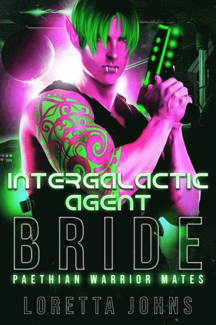 Loretta Johns - Intergalactic Agent Bride, E-bok