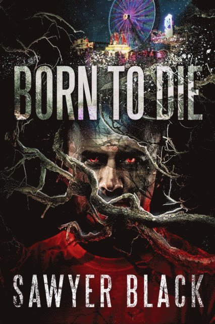 Sawyer Black - Born To Die, E-bok