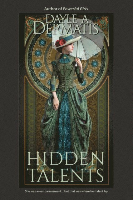 Dayle A. Dermatis - Hidden Talents, E-bok