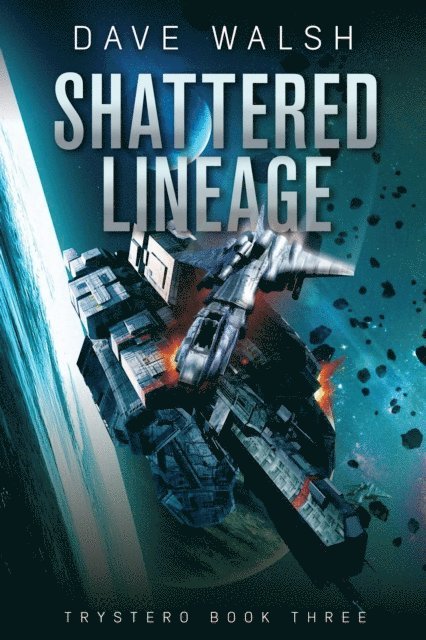 Dave Walsh - Shattered Lineage, E-bok