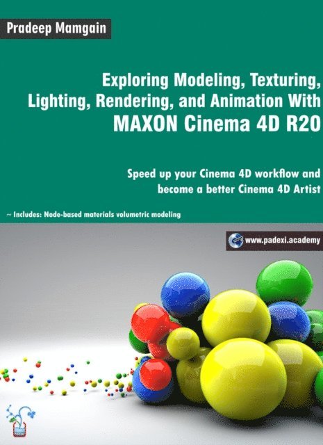 Pradeep Mamgain - Exploring Modeling, Texturing, Lighting, Rendering, and Animation With MAXON Cinema 4D R20, E-bok. Tillgänglighet: Lägg i varukorg