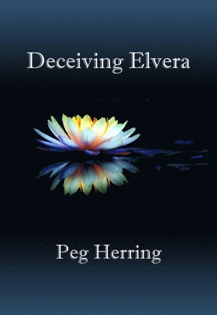 Peg Herring - Deceiving Elvera, E-bok