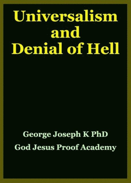 GEORGE JOSEPH - Universalism and Denial of Hell, E-bok
