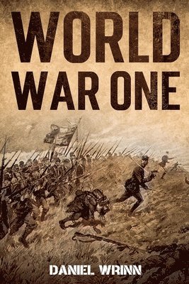 Daniel Wrinn - World War One, Häftad. Tillgänglighet: Lägg i varukorg