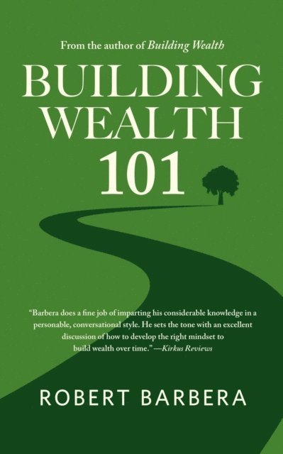 Robert Barbera - Building Wealth 101, E-bok