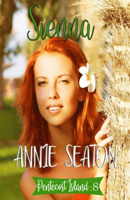 Annie Seaton - Sienna, E-bok