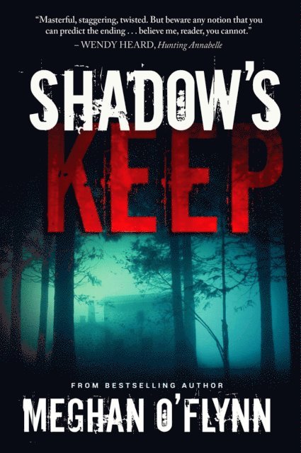 Meghan O'Flynn - Shadow's Keep: A Gritty Psychological Crime Thriller, E-bok