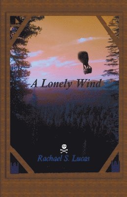 Rachael S Lucas - Lonely Wind, Häftad