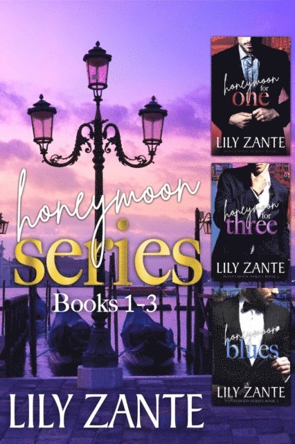 Lily Zante - Honeymoon Series (Books 1-3), E-bok