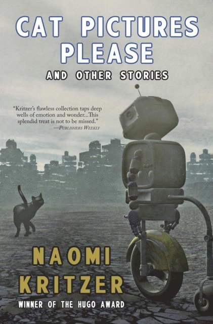 Naomi Kritzer - Cat Pictures Please, E-bok