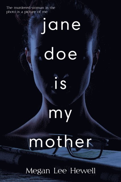 Megan Lee Hewell - Jane Doe is My Mother, E-bok