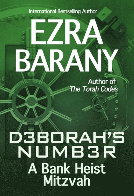 Ezra Barany - Deborah's Number: A Bank Heist Mitzvah, E-bok
