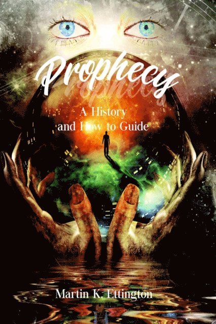 Martin K. Ettington - Prophecy: A History and How to Guide, E-bok. Tillgänglighet: Lägg i varukorg
