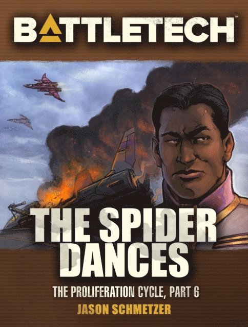 Jason Schmetzer - BattleTech: The Spider Dances (Proliferation Cycle #6), E-bok